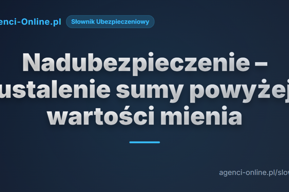 nadubezpieczenie ustalenie sumy powyej wartoci mienia