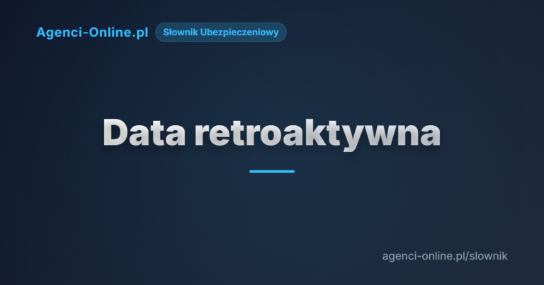 Data retroaktywna w ubezpieczeniach