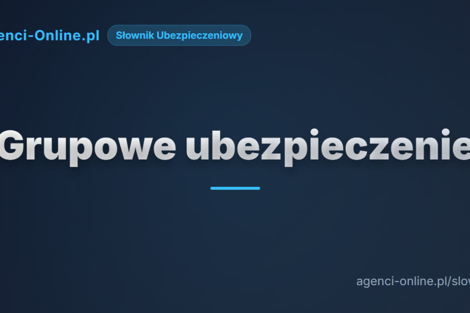 Grupowe ubezpieczenie 1 Grupowe ubezpieczenie